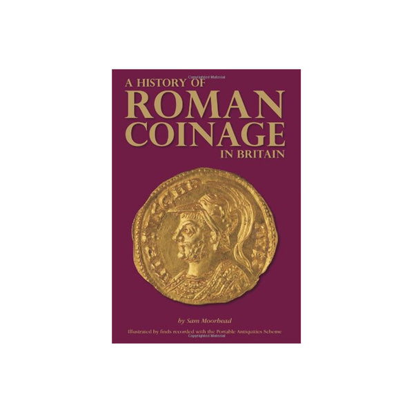 A History of Roman Coinage in Britain